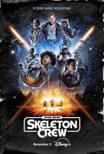 دانلود سریال Star Wars: Skeleton Crew